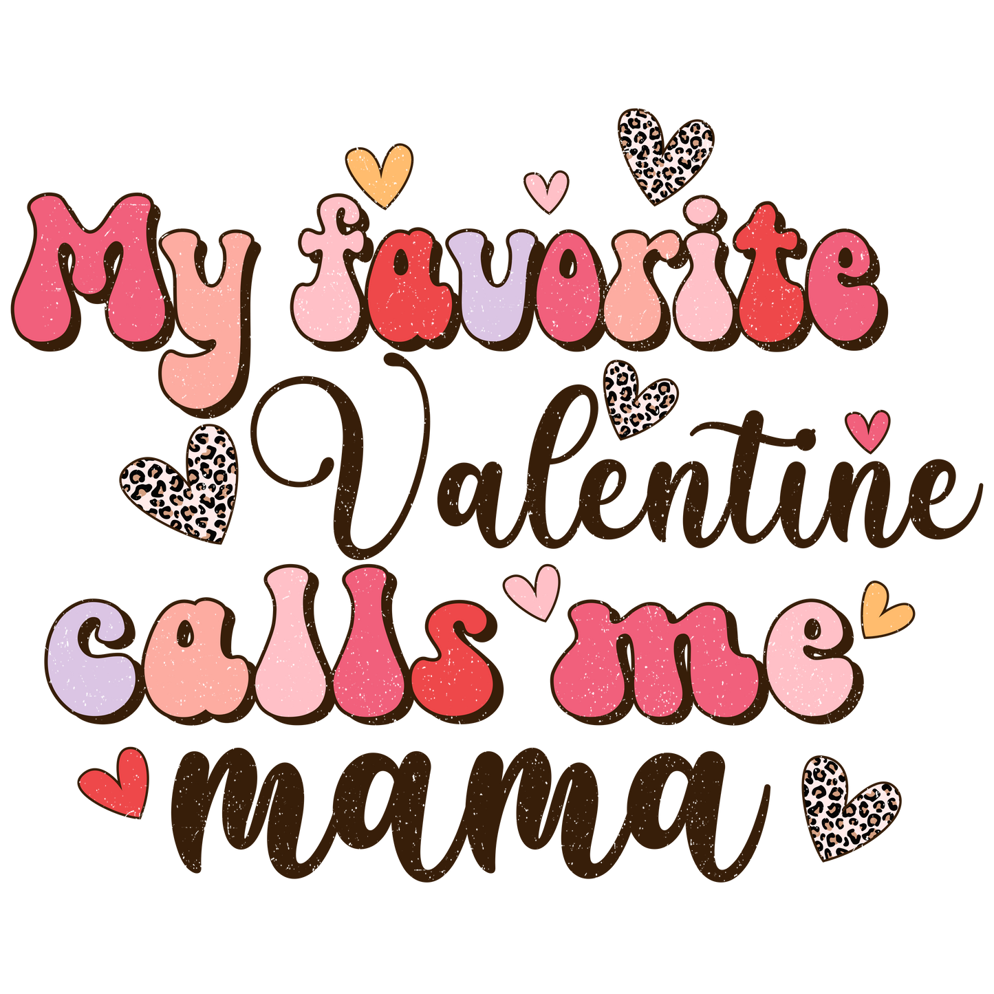 My Favorite Valentine Calls me Mama