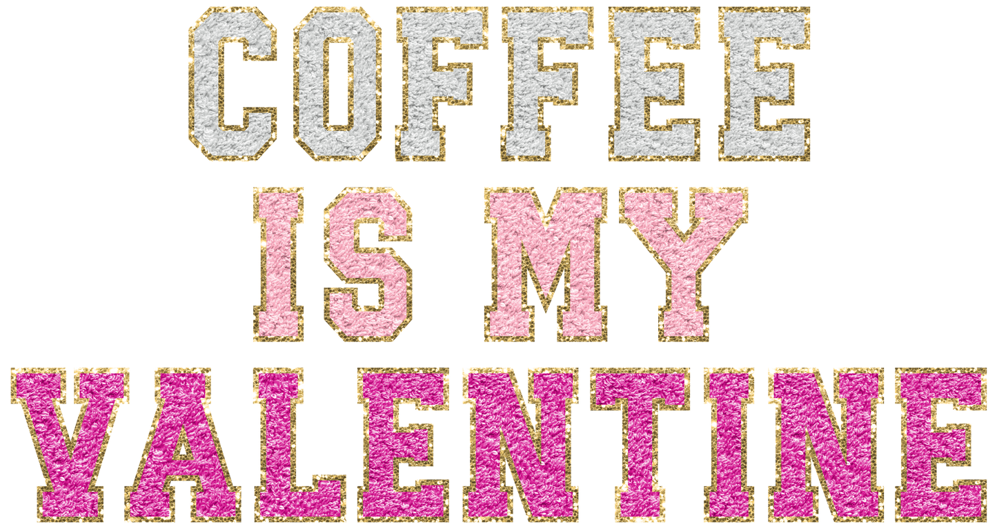 Coffee is my Valentine Faux Patch