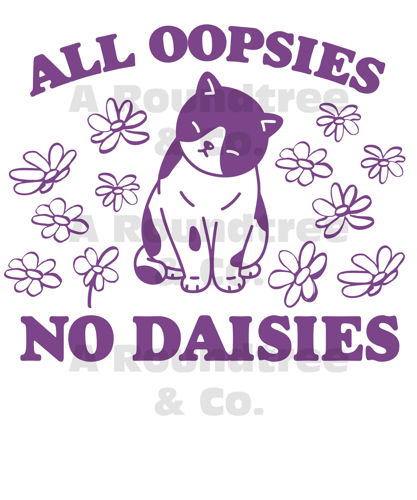 All Oopsies No Daisies