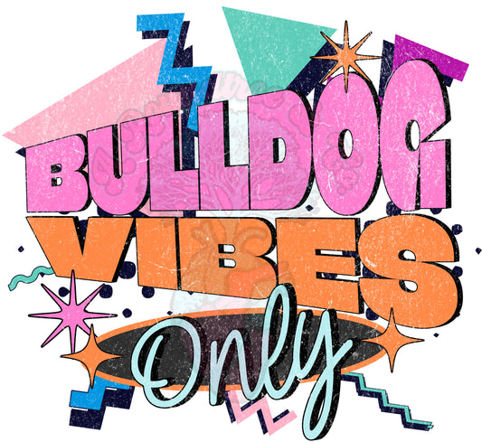 Bulldog Vibes Only 90s