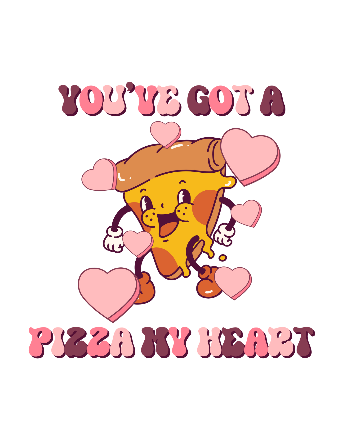 You Got a Pizza My Heart