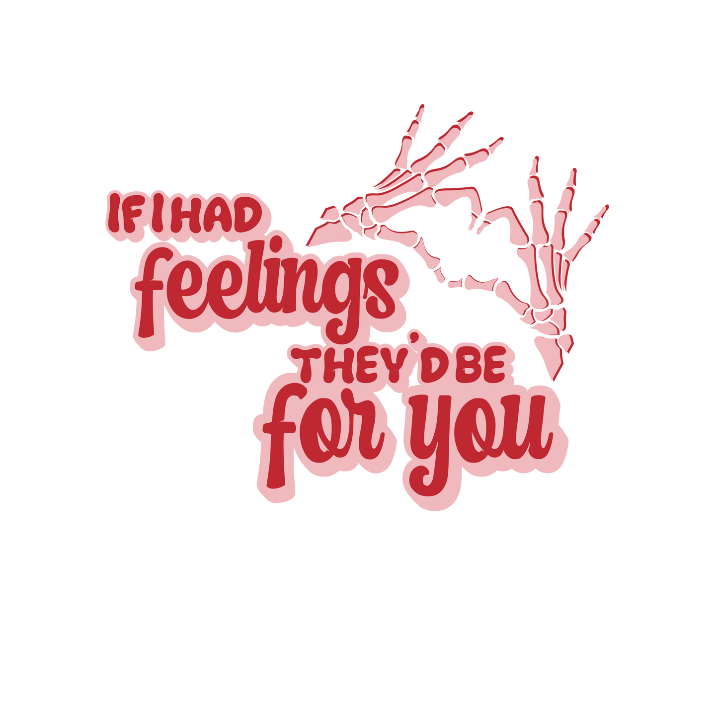 If I Had Feelings