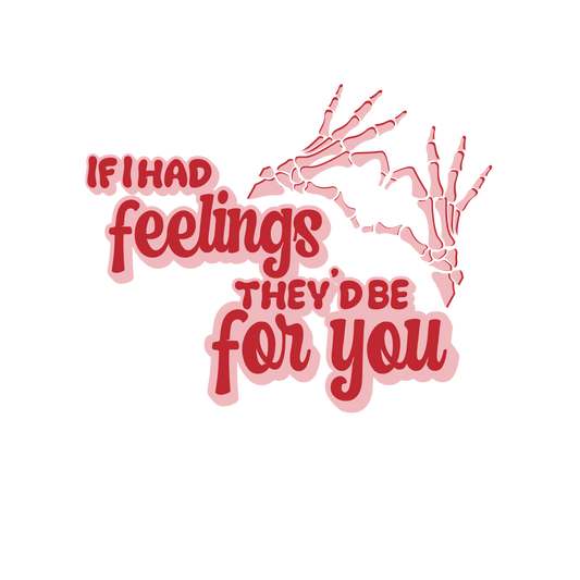 If I Had Feelings
