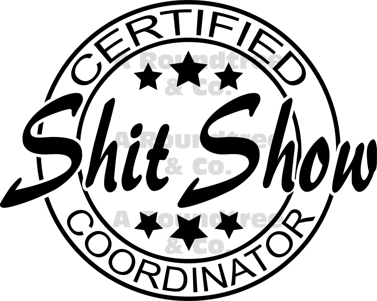 Certified Shit Show Coordinator