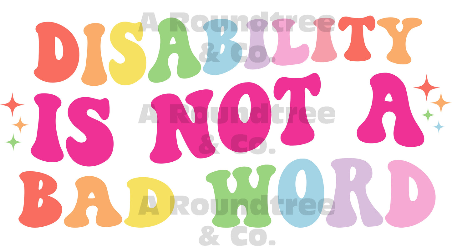 Disability is Not a Bad Word